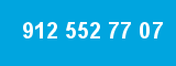 912 552 77 07 912 552 77 07
